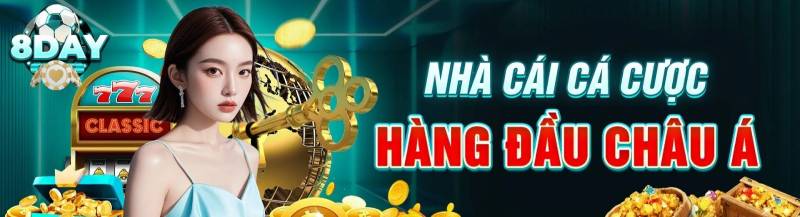 Top 10+ nhà cái uy tín nhất Việt Nam - Tặng tiền khuyến mãi cá cược an toàn 230 8Day Diem Den Hang Dau Cho Nguoi Choi Ca Cuoc