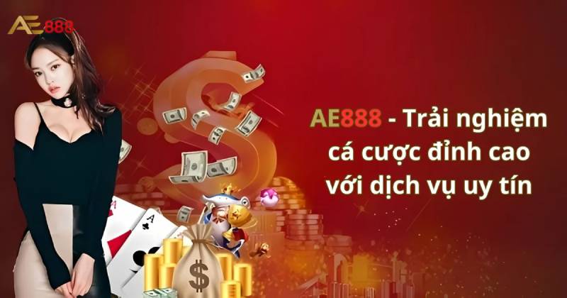 Top 10+ nhà cái uy tín nhất Việt Nam - Tặng tiền khuyến mãi cá cược an toàn 212 Review Nhà Cái AE888 – Uy Tín Vững Vàng, Bảo Mật Tối Đa