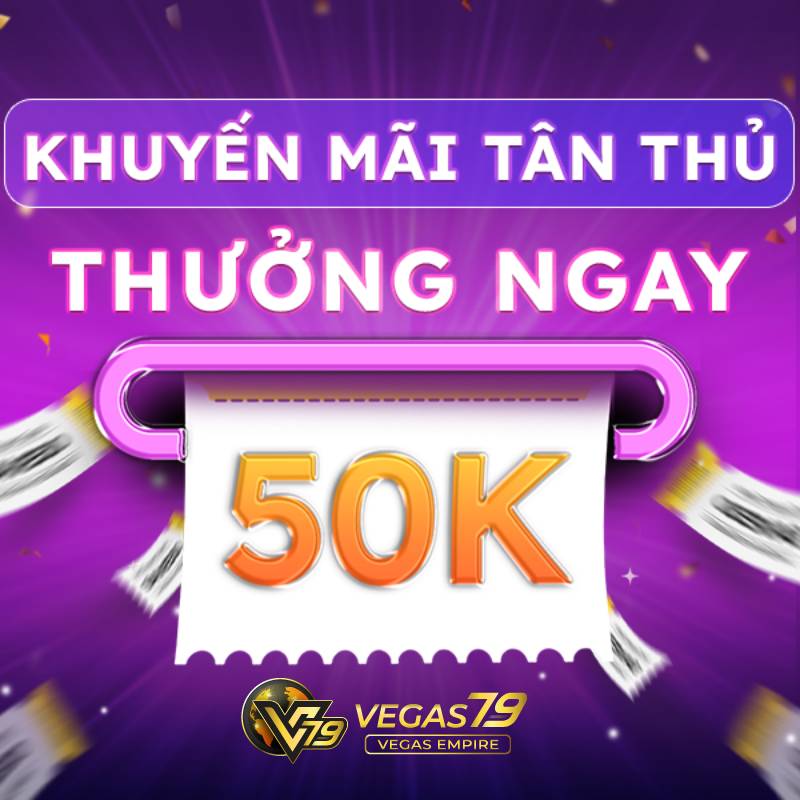 Top 10+ nhà cái uy tín nhất Việt Nam - Tặng tiền khuyến mãi cá cược an toàn 210 Vegas79 Khuyen Mai 50k Cong Ngay Vao Tai Khoan Khi Dang Ky